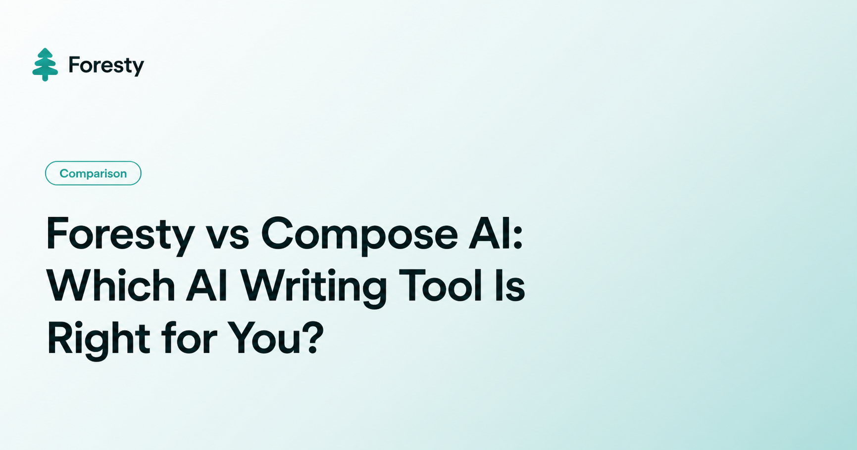 Foresty vs Compose AI: Which AI Writing Tool Is Right for You?