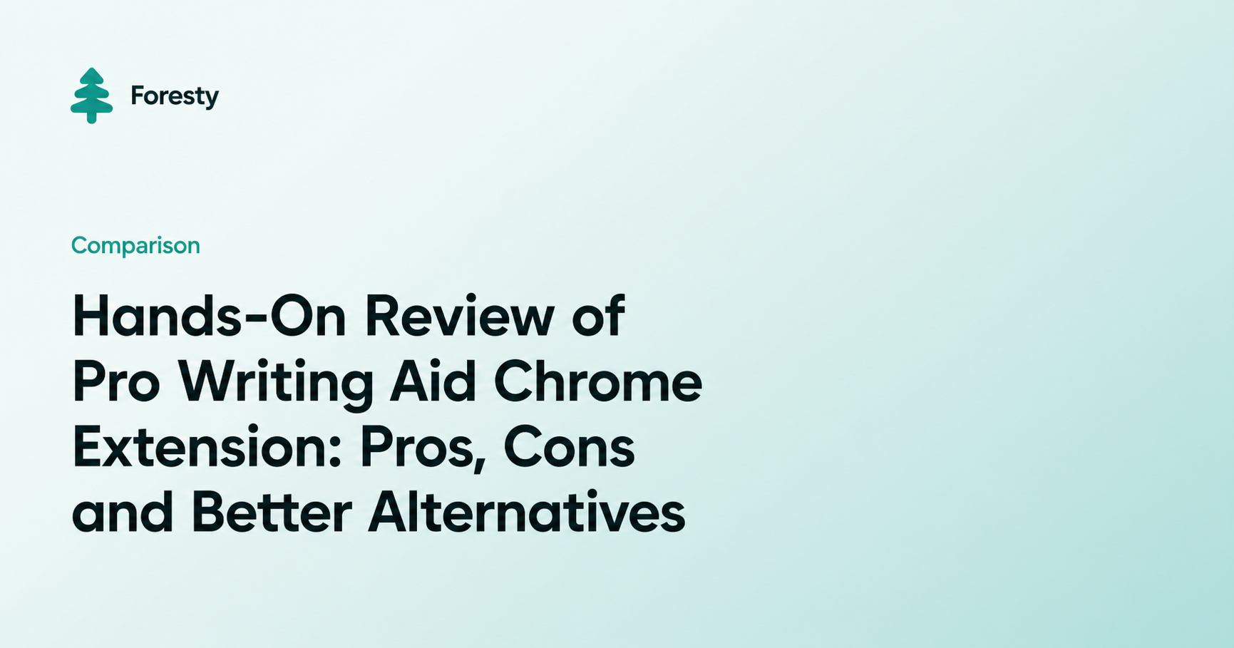 Hands-On Review of ProWritingAid Chrome Extension: Pros, Cons and Better Alternatives
