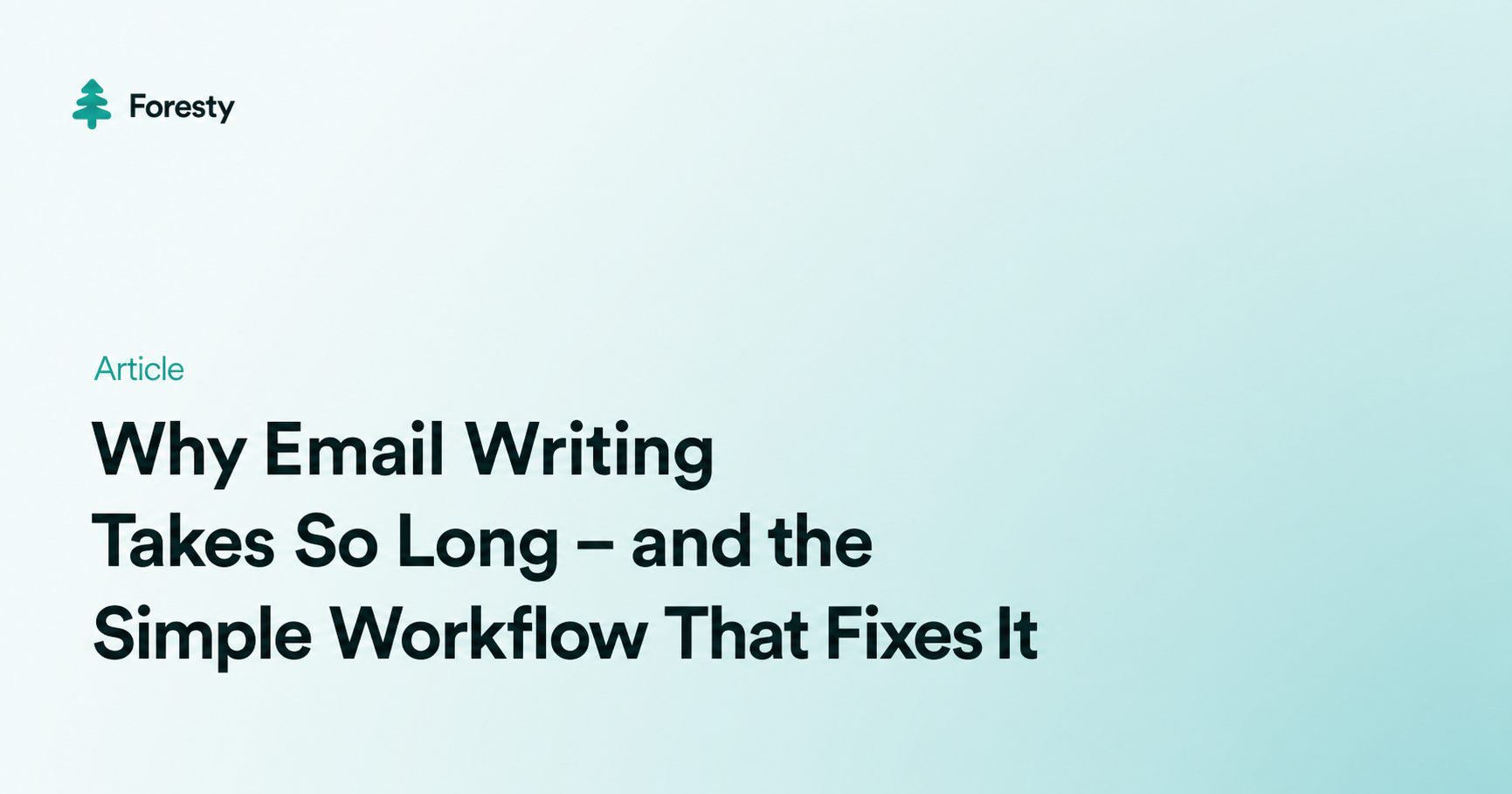 Why Email Writing Takes So Long - and the Simple Workflow That Fixes It